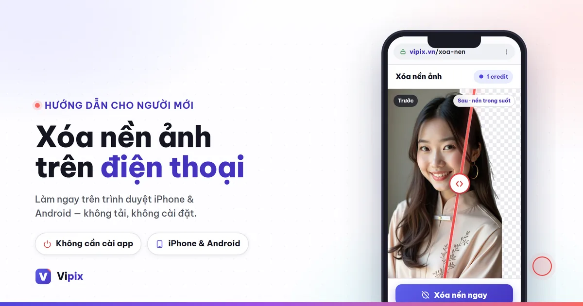 Cách xóa nền ảnh trên iPhone & Android miễn phí, không cần cài app